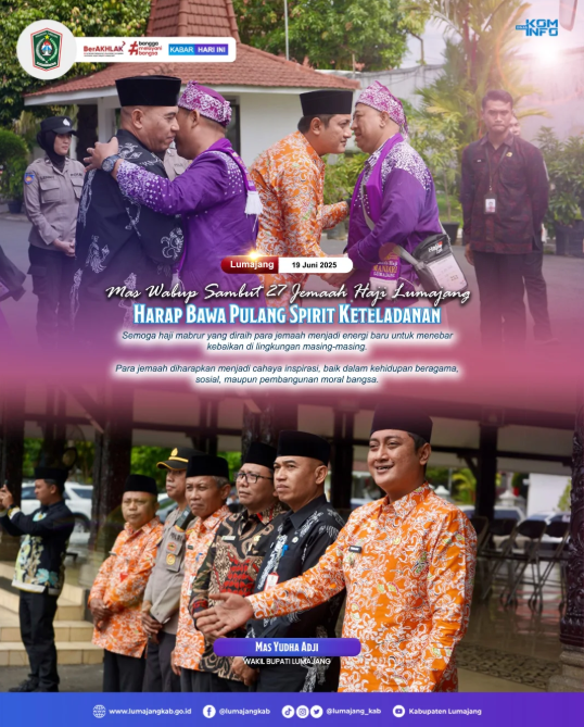 Mas Wabup Yudha Adji Kusuma menyambut hangat 27 jemaah haji Lumajang yang baru pulang dari Tanah Suc