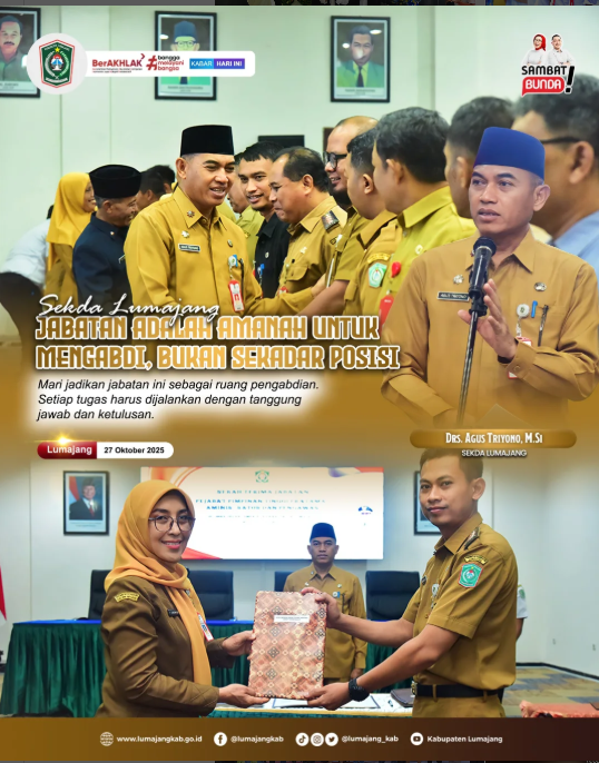 Sekretaris Daerah Lumajang, Agus Triyono, menegaskan: “Jabatan adalah amanah untuk mengabdi, bukan s